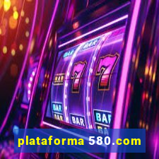 plataforma 580.com